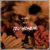 MC Mario - Teu Homem (feat. Nayr) - Single